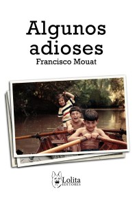 Algunos adioses, de Francisco Mouat