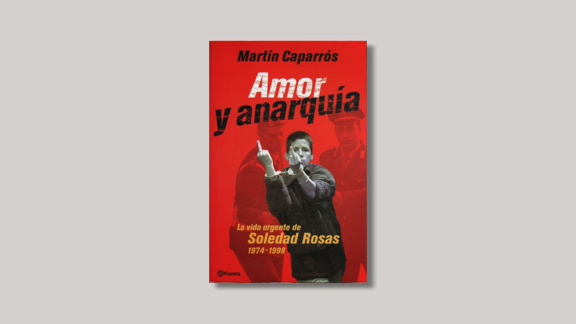 caparros_amor_anarquia